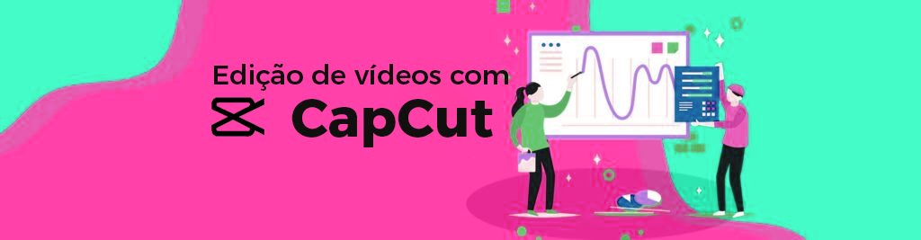 Curso de CapCup em Maringa - Curso de CapCut Presencial em Maringá